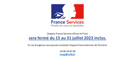 France Services Ancy-le-Franc fermé du 15 au 31 juillet 2023